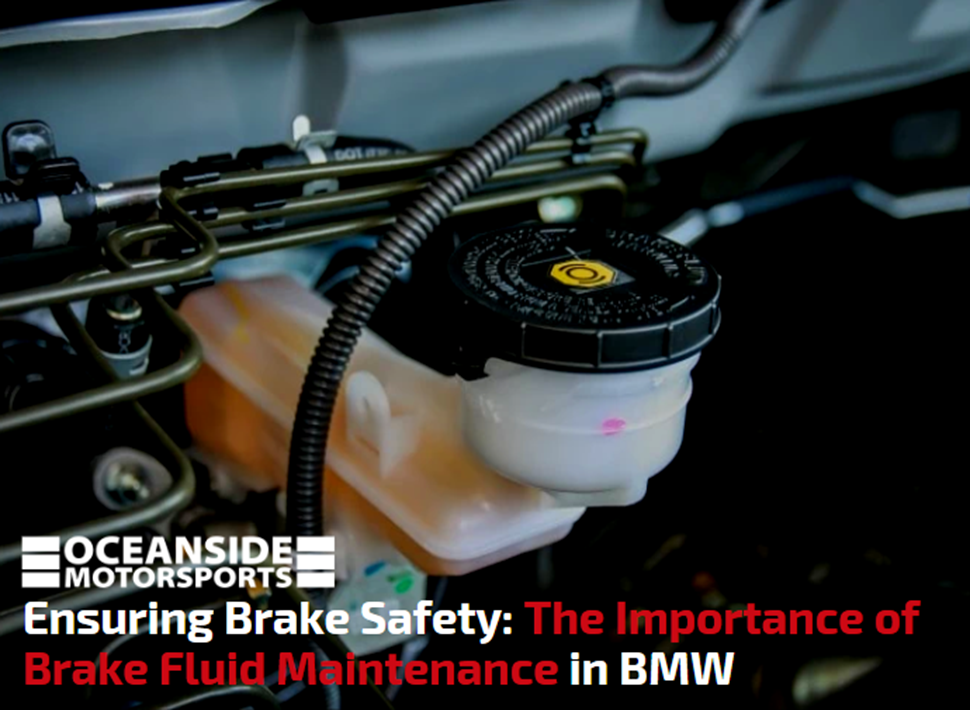 Ensuring Brake Safety The Importance of Brake Fluid Maintenance Oceanside Motorsports